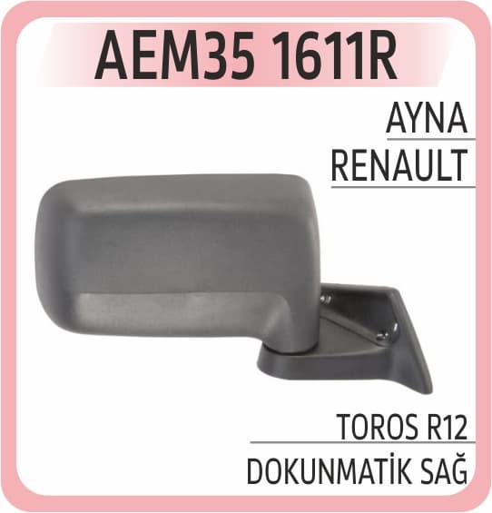 AYNA TOROS R12 DOKUNMATİK SAĞ