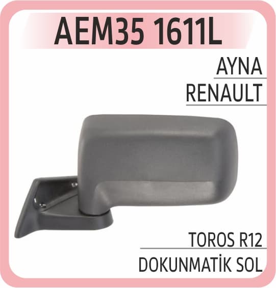 AYNA TOROS R12 DOKUNMATİK SOL